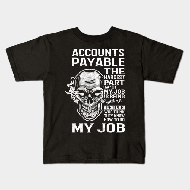 Accounts Payable T Shirt - The Hardest Part Gift 2 Item Tee Kids T-Shirt by candicekeely6155